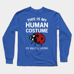 This is my Human Costume Long Sleeve T-Shirt